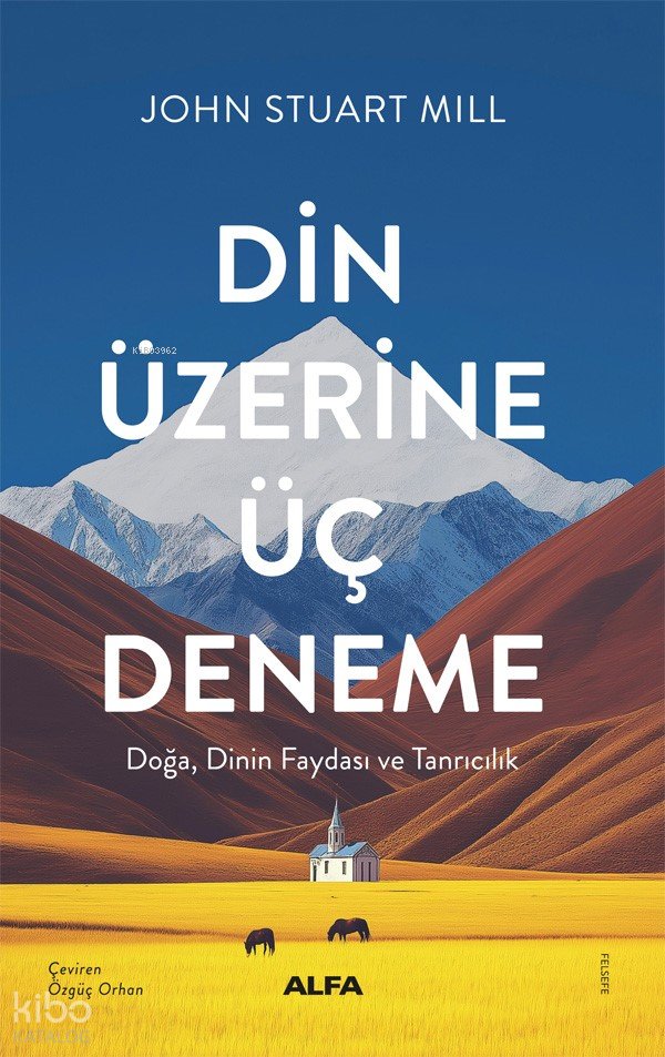 Din Üzerine Üç Deneme - John Stuart Mill
