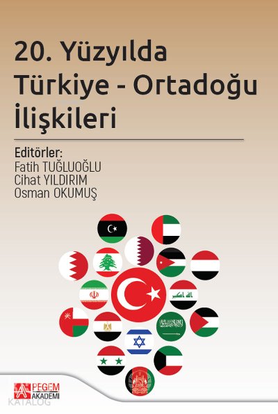 20. Yüzyılda Türkiye - Ortadoğu İlişkileri - Osman Okumuş