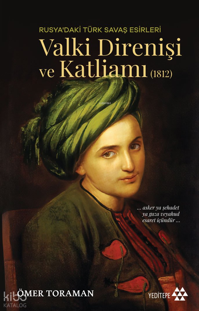 Valki Direnişi ve Katliamı (1812) - Ömer Toraman