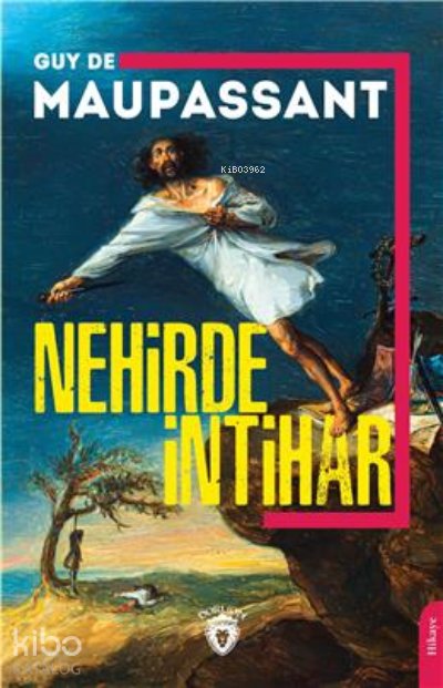 Nehirde İntihar - Guy De Maupassant