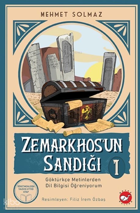 Zemarkhos'un Sandığı 1 - Göktürkçe Metinlerden Dil Bilgisi Öğreniyorum