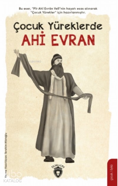 Çocuk Yüreklerde Ahi Evran - İbrahim Afatoğlu