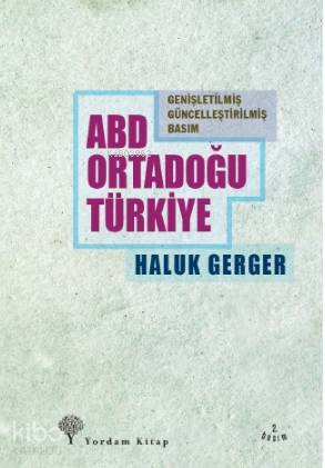 ABD, Ortadoğu, Türkiye - Haluk Gerger