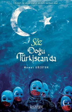 Söz Doğu Türkistan'da - Memet Gözütok