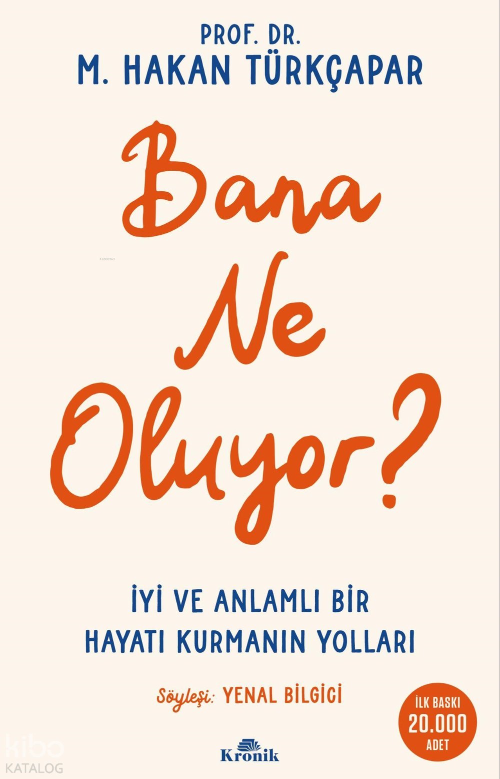 Bana Ne Oluyor? - M. Hakan Türkçapar