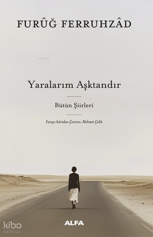 Yaralarım Aşktandır (Ciltli) - Furuğ Ferruhzad