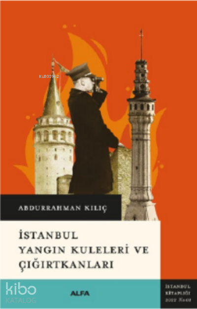 İstanbul Yangın Kuleleri ve Çığırtkanları