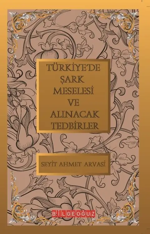 Türkiye’de Şark Meselesi ve Alınacak Tedbirler
