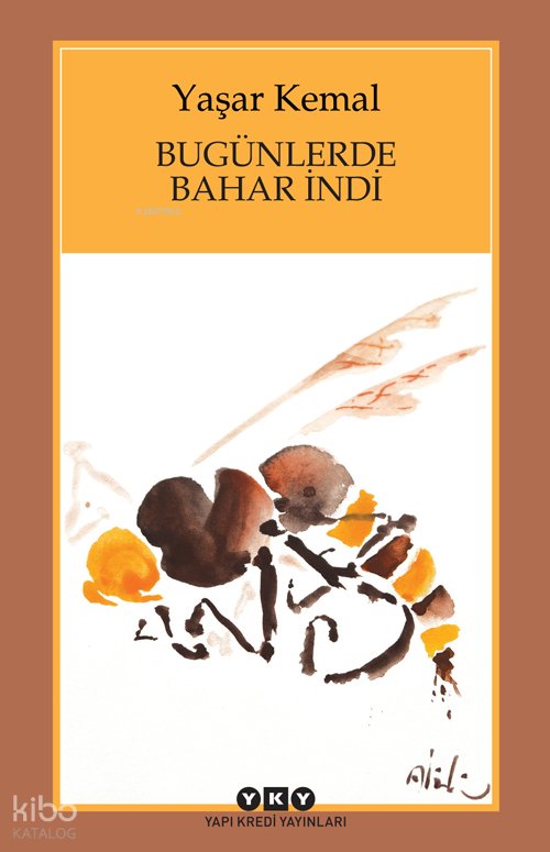 Bugünlerde Bahar İndi - Yaşar Kemal