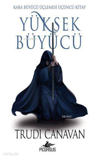 Yüksek Büyücü - Trudi Canavan