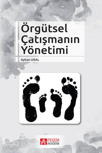 Örgütsel Çatışmanın Yönetimi - Ayhan Ural