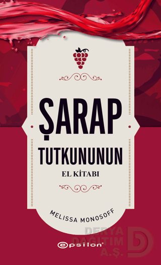 ŞARAP TUTKUNUNUN EL KİTABI