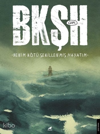 BKŞH: Benim Kötü Şekillenmiş Hayatım
