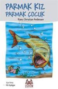 Parmak Kız Parmak Çocuk - Hans Christian Andersen