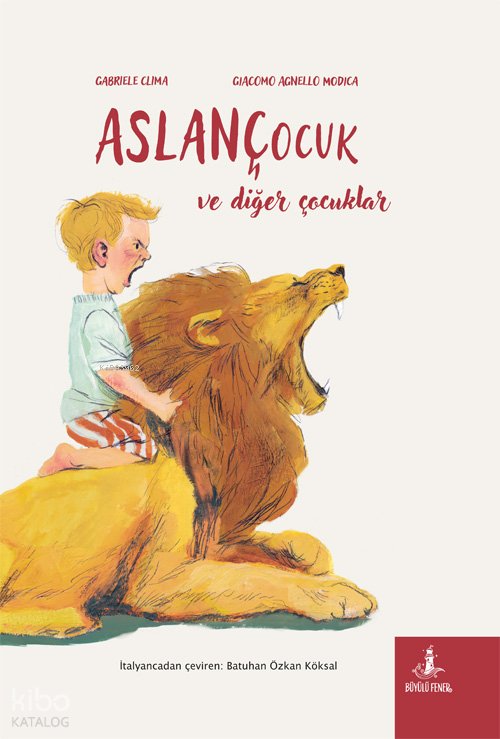Aslan Çocuk ve Diğer Çocuklar - Gabriele Clima