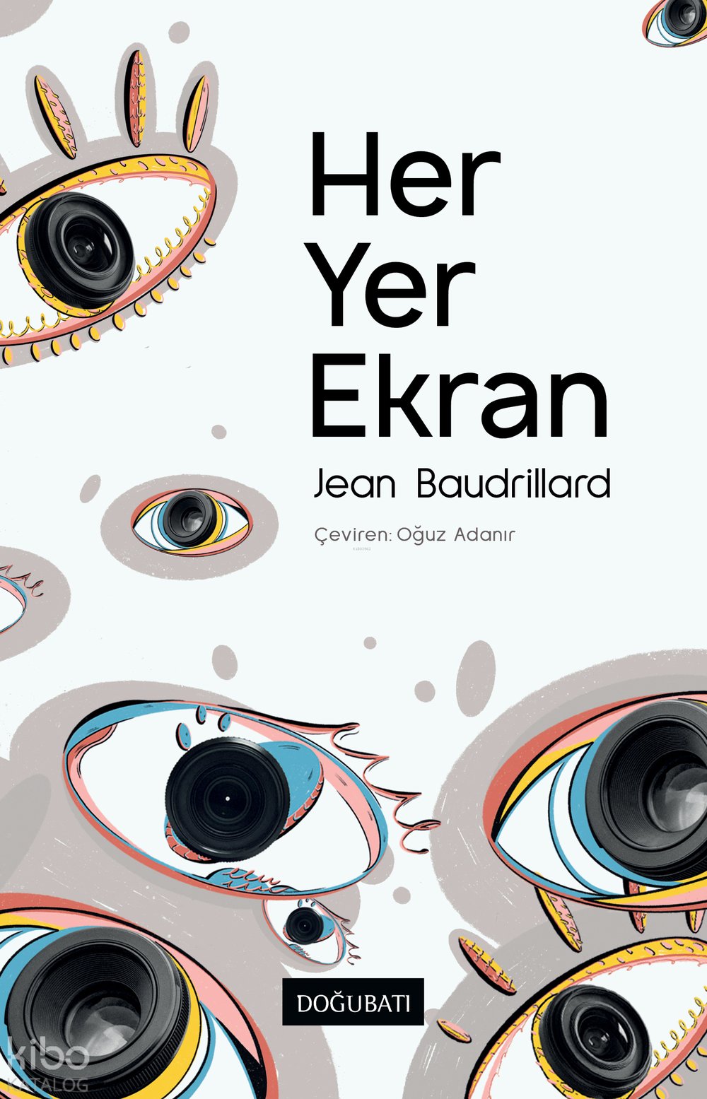 Her Yer Ekran - Jean Baudrillard