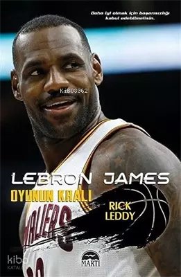 Lebron James Oyunun Kralı
