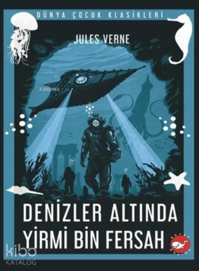 Denizler Altında Yirmi Bin Fersah - Jules Verne