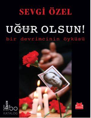 Uğur Olsun! - Sevgi Özel