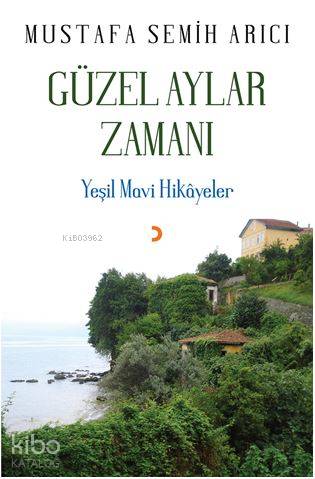Güzel Aylar Zamanı - Mustafa Semih Arıcı