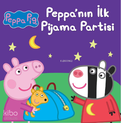 PEPPA PİG - PEPPANIN İLK PİJAMA PARTİSİ