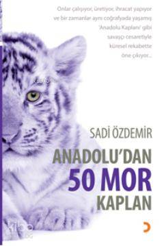 Anadoludan 50 Mor Kaplan - Sadi Özdemir