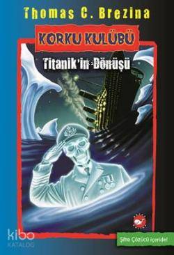 Korku Kulübü 6 - Titanik'in Dönüşü