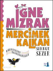 İğne Mızrak Mercimek Kalkan - Sennur Sezer