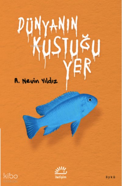 Dünyanın Kustuğu Yer