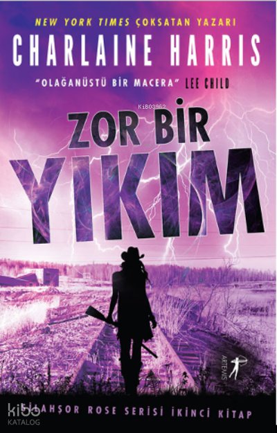 Silahşor Rose Serisi 2 Zor Bir Yıkım - Charlaine Harris