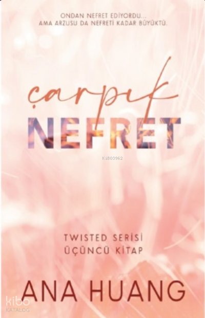 Çarpık Nefret - Ana Huang