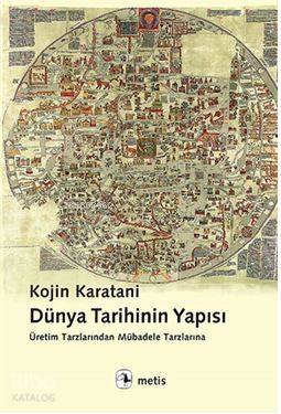 Dünya Tarihinin Yapısı - Kojin Karatani