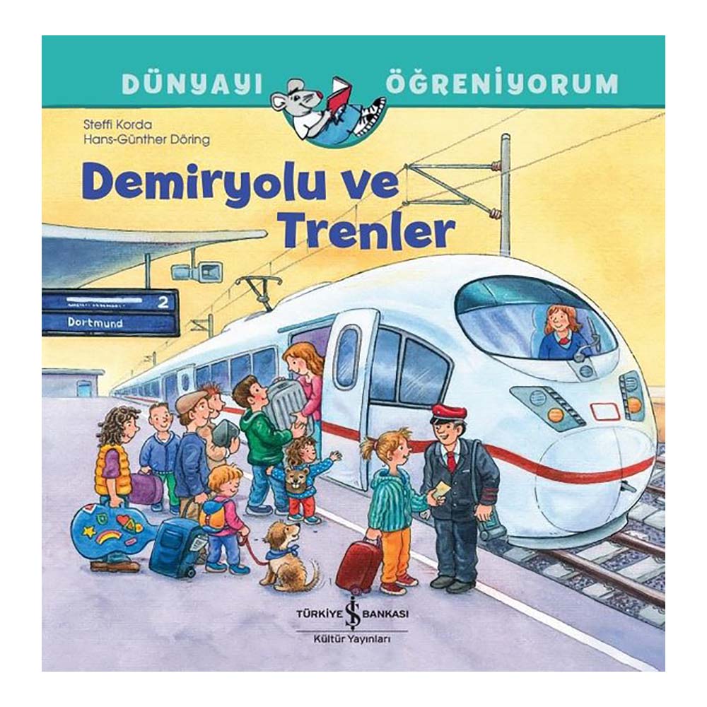 DÜNYAYI ÖĞRENİYORUM - DEMİRYOLU VE TRENLER