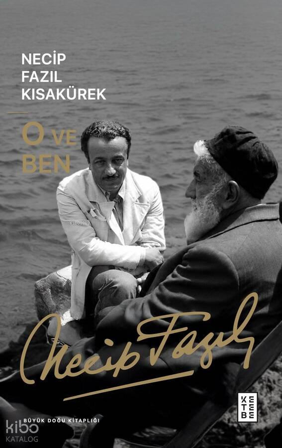 O ve Ben - Necip Fazıl Kısakürek
