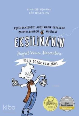 Ekşilina'nın Hayret Verici Maceraları: Yıkık Dökük Krallığım - Finn-Ole Heinrich