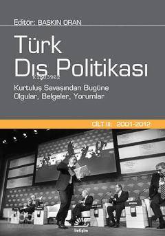 Türk Dış Politikası Cilt 3 - Baskın Oran