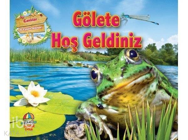 Gölete Hoş Geldiniz