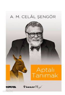 Aptalı Tanımak - Celâl Şengör