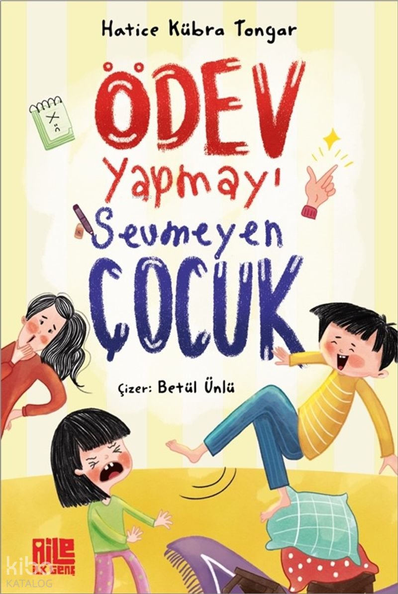Ödev Yapmayı Sevmeyen Çocuk - Hatice Kübra Tongar
