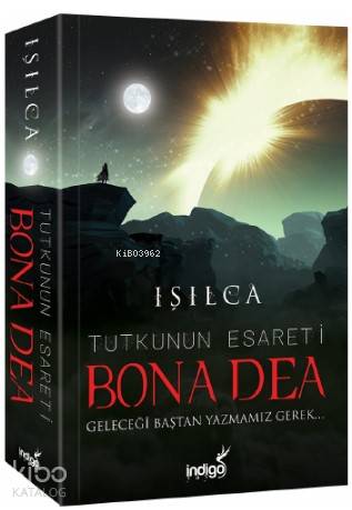 BONA DEA - TUTKUNUN ESARETİ