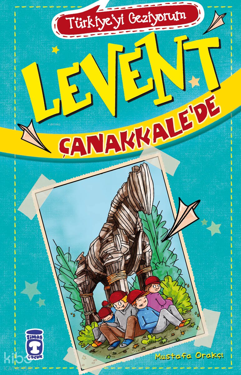 Levent Çanakkale'de - Türkiye'yi Geziyorum - Mustafa Orakçı