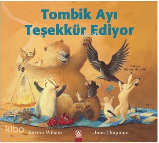 Tombik Ayı Teşekkür Ediyor - Karma Wilson