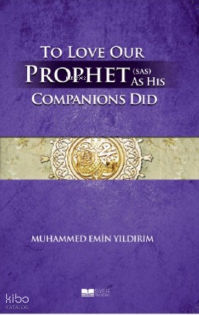 Efendimizi Sahabe gibi Sevmek İngilizce - Muhammed Emin Yıldırım