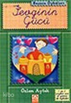 Sevginin Gücü - Özlem Aytek