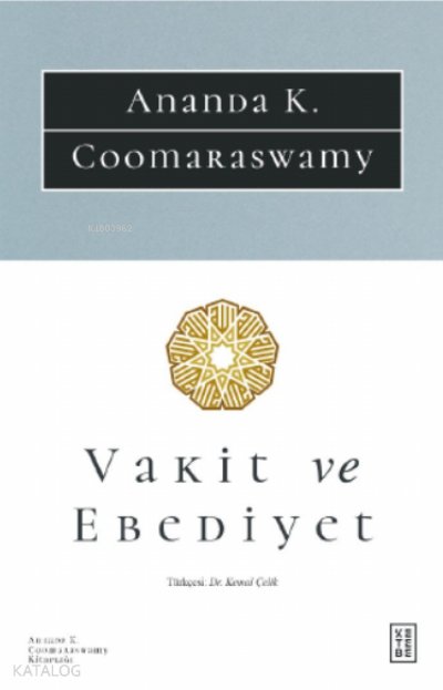 Vakit ve Ebediyet - Ananda K. Coomaraswamy