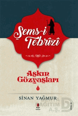 AŞKIN GÖZYAŞLARI - 1 (ŞAMS-İ TEBRİZİ)