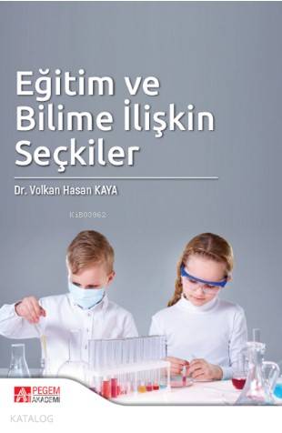 Eğitim ve Bilime İlişkin Seçkiler - Volkan Hasan Kaya