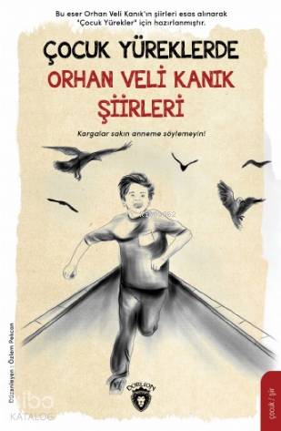 Çocuk Yüreklerde Orhan Veli Kanık Şiirleri - Orhan Veli Kanık