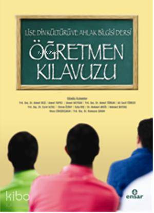 Din Kültürü ve Ahlak Bilgisi Dersi Öğretmen Kılavuzu - Gümüş Kalemler