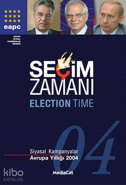 Seçim Zamanı Siyasal Kampanyalar - Avrupa Yıllığı 2004